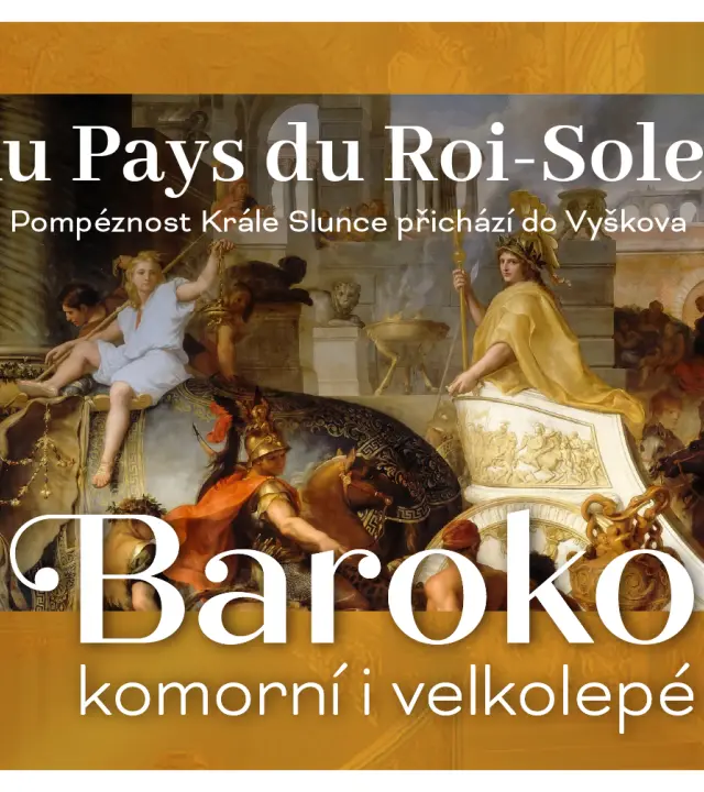 Baroko komorní i velkolepé: Au Pays du Roi-Soleil ABONMÁ